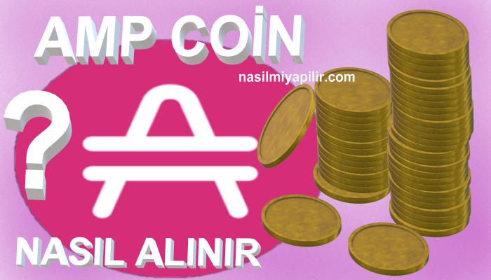 AMP Coin Nasıl Alınır, Geleceği, Hangi Borsada?