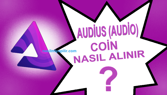 Audius (AUDIO) Coin Nasıl Alınır, Geleceği, Hangi Borsada?