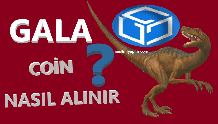 Gala Coin Nasıl Alınır, Geleceği, Hangi Borsada?