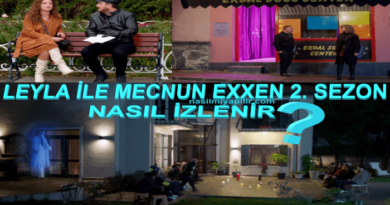 Leyla İle Mecnun Exxen 2. Sezon Nasıl İzlenir?