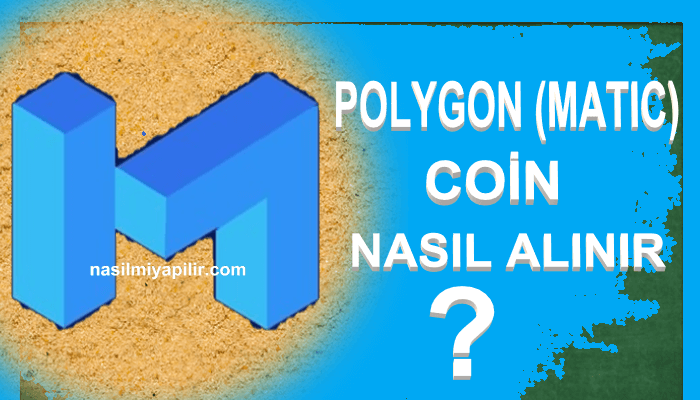 Polygon (MATIC) Coin Nasıl Alınır, Geleceği, Hangi Borsada?