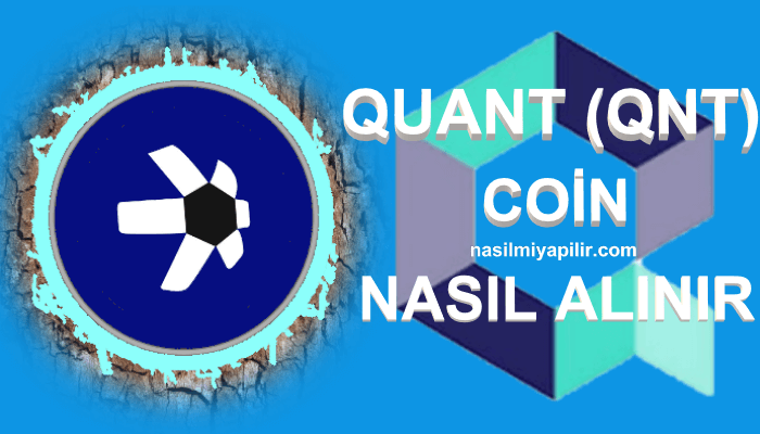 Quant (QNT) Coin Nasıl Alınır, Geleceği, Hangi Borsada?