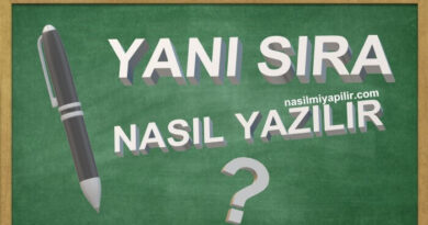 Yanı Sıra Nasıl Yazılır? Yanı Sıra Birleşik mi Ayrı mı Yazılır?