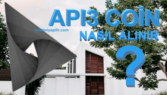 API3 Coin Nasıl Alınır, Geleceği, Hangi Borsada?