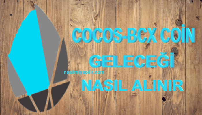 Cocos Coin Geleceği? Cocos-BCX Coin Nasıl Alınır, Hangi Borsada?