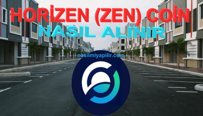 Horizen Coin Nasıl Alınır? ZEN Coin Geleceği, Hangi Borsada?