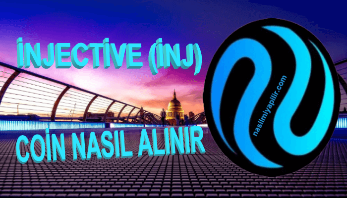 Injective (INJ) Coin Nasıl Alınır, Geleceği, Hangi Borsada?