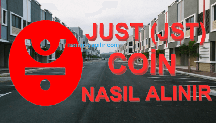 JUST Coin Nasıl Alınır? JST Coin Geleceği, Hangi Borsada?