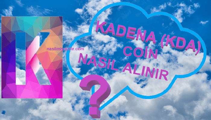 Kadena Coin Nasıl Alınır? KDA Coin Geleceği, Hangi Borsada?