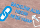 Backlink Alma: Backlink Nedir, Ne İşe Yarar, Nasıl Alınır?