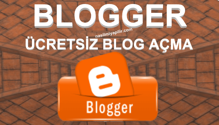 Blogger Ücretsiz Blog Açma Siteleri