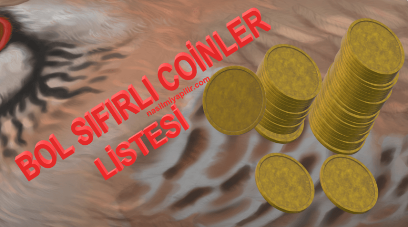 Bol Sıfırlı Coinler Listesi! Tokenlar ve Altcoinler!