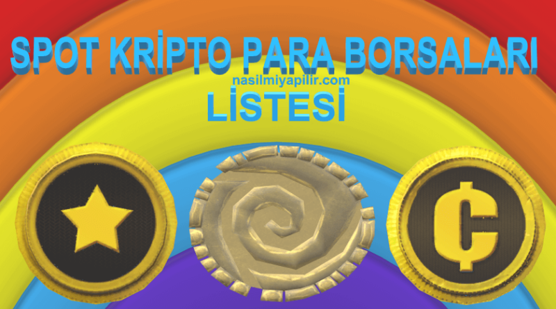 Spot Kripto Para Borsaları Listesi! +300 Spot Kripto Borsası