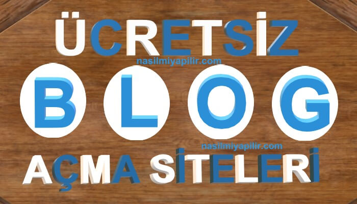 Ücretsiz Blog Açma Siteleri! Bedava 6 Blog Kurma Sitesi