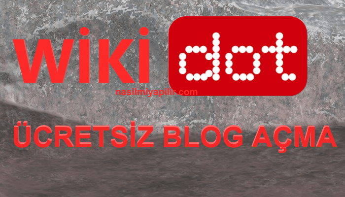 Wikidot Ücretsiz Blog Açma Siteleri