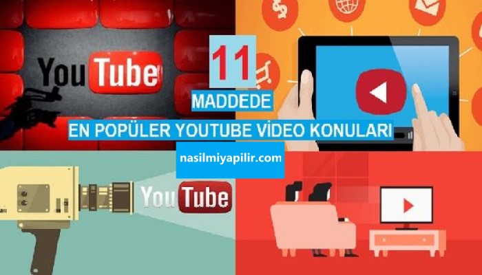 11 Maddede En Popüler Youtube Video Konuları
