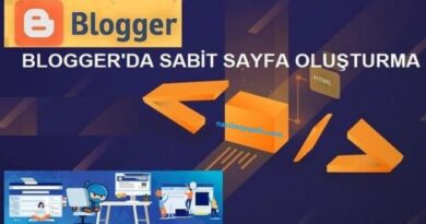 Blogger Sabit Sayfa Oluşturma ve Ekleme