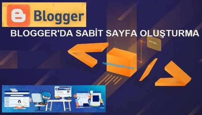 Blogger Sabit Sayfa Oluşturma ve Ekleme