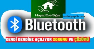 Bluetooth Kendi Kendine Açılıyor Sorunu Nasıl Çözülür?