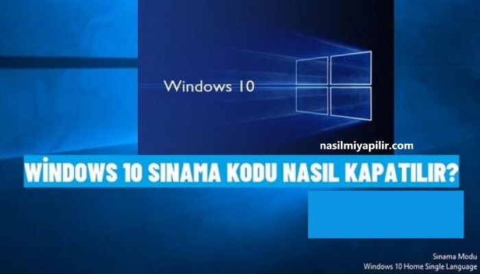 Windows 10 Sınama Modu Nasıl Kapatılır?