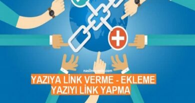 Yazıya Link Verme: Ekleme ve Gömme - Yazıyı Link Yapma