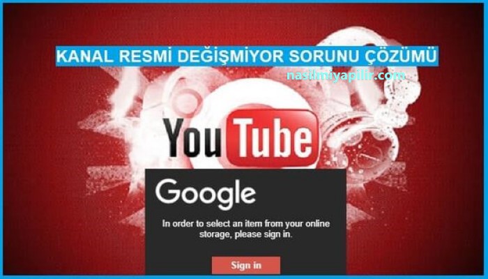 YouTube Kanal Kapak Resmi Değişmiyor Sorunu Çözümü