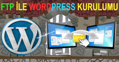 10 Adımda FTP ile Wordpress Kurulumu ve Kullanımı