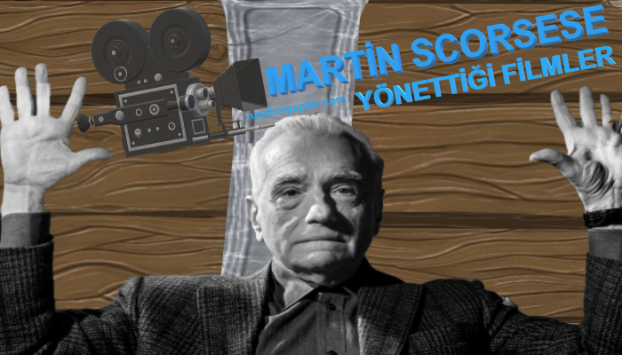 Martin Scorsese Filmleri: Yönettiği En İyi 10 Filmi