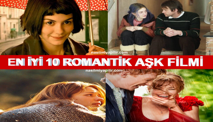 Romantik Aşk Filmleri: Sevgilinizle İzleyebileceğiniz 10 Aşk Filmi