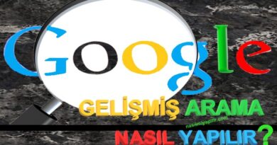 Google Gelişmiş Arama Nasıl Yapılır?