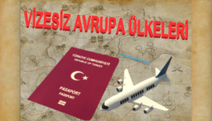 Vizesiz Ülkeler Listesi: Vize İstemeyen 15 Avrupa Ülkesi