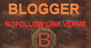 Blogger Nofollow Link Verme Nasıl Yapılır?