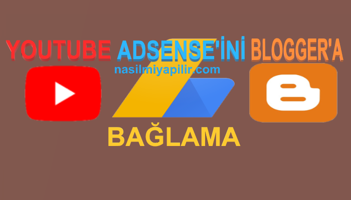YouTube AdSense'ini Blogger'a Bağlama Yolları