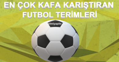 Futbol Terimleri Nelerdir? En Çok Karıştırılan Futbol Terimleri