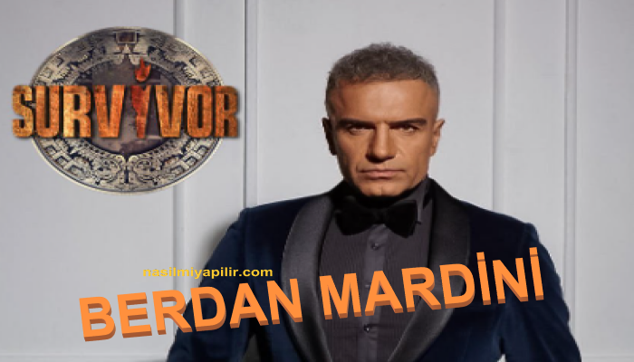 Survivor 2023 ünlüler kadrosu ilk yarışmacısı Berdan Mardini.