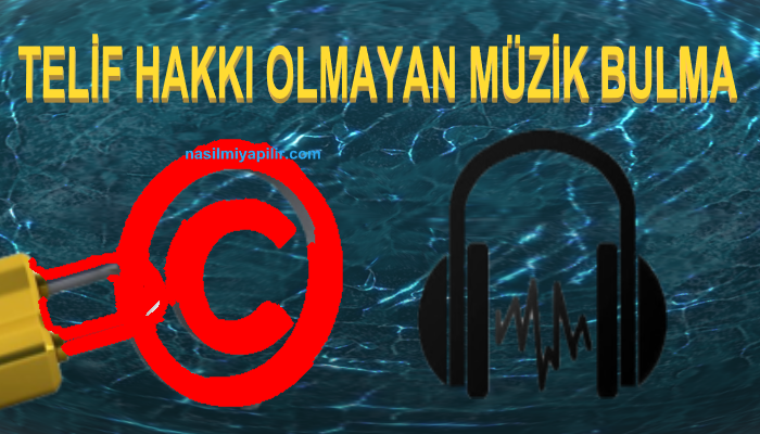 Telif Hakkı Olmayan Müzik Nasıl Bulunur?