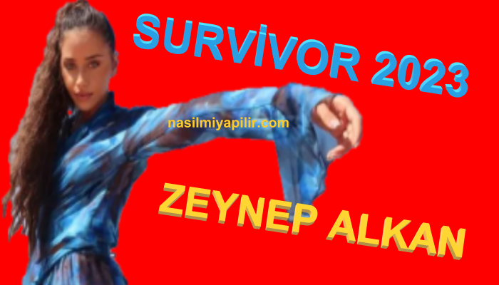Hamdi Alkan'ın kızı Zeynep Alkan Survivor 2023