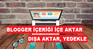 Blogger İçeriği İçe Aktar, Dışa Aktar ve Yedekle