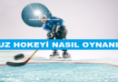 Buz Hokeyi Nasıl Oynanır? Kuralları Nelerdir?