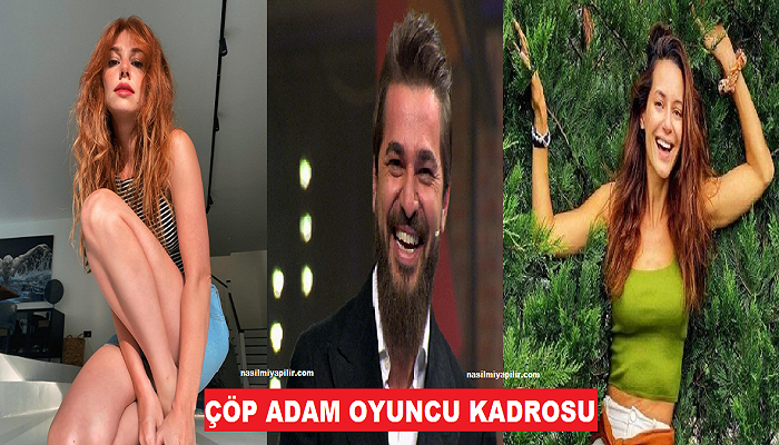 Çöp Adam Dizisi Oyuncuları İsimleri, Yaşları!