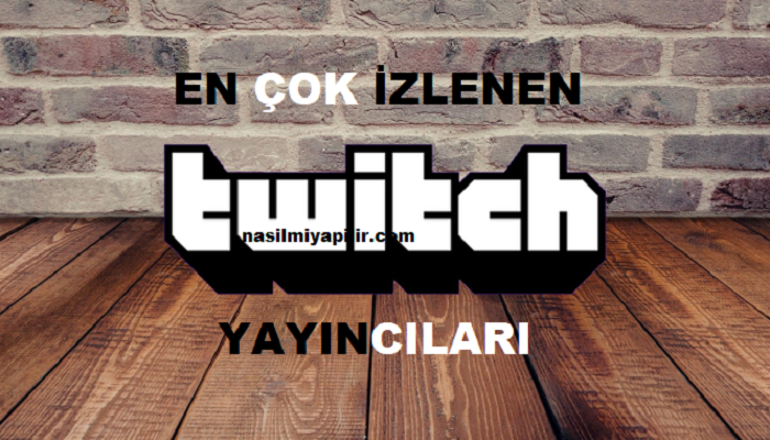 En Çok İzlenen Twitch Yayıncıları: TOP 6