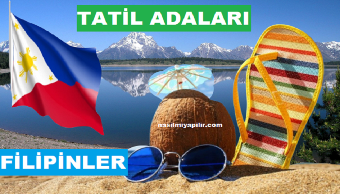 Filipinler'de Keyif Yapabileceğiniz Tatil Adaları!