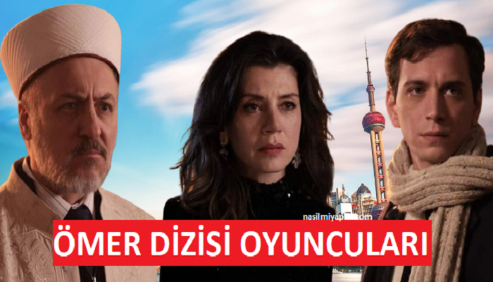 Ömer Dizisi Oyuncuları İsimleri ve Konusu!