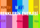 Renklerin Enerjisi: 6 Müthiş Rengin Bize Kattığı Enerji Etkisi