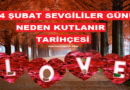Sevgililer Günü Neden Kutlanır? 14 Şubat Tarihçesi?