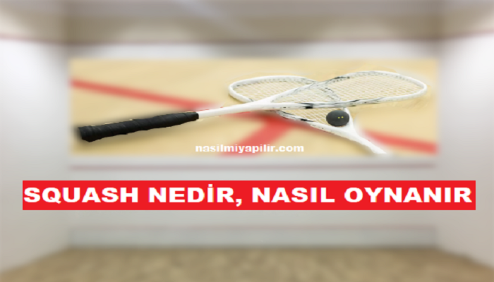 Squash Nedir, Nasıl Oynanır? Duvar Tenisi Kortu Özellikleri