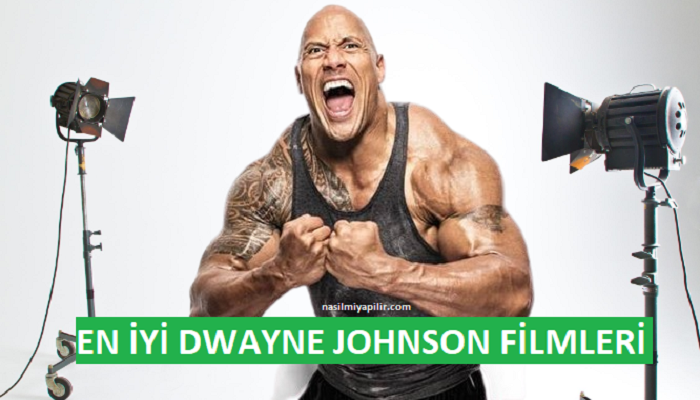 Dwayne Johnson Filmleri: Mutlaka İzlenmesi Gereken 10 Film