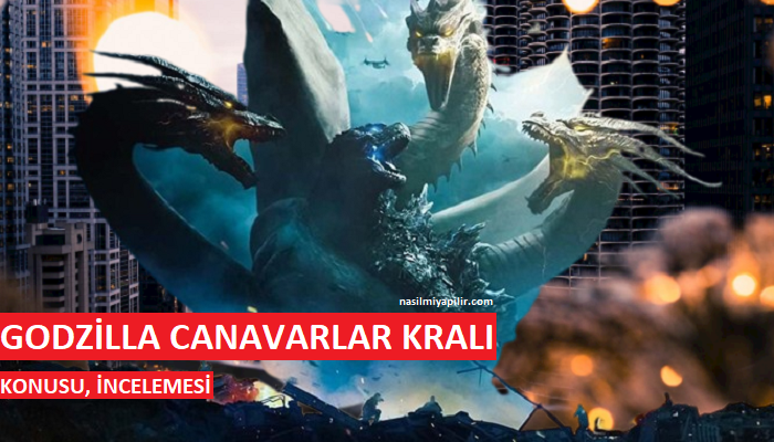 Godzilla Canavarlar Kralı Konusu, Film İncelemesi!