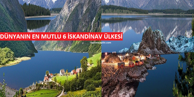 İskandinav Ülkeleri Hangileri? En Mutlu 6 İskandinav Ülkesi!