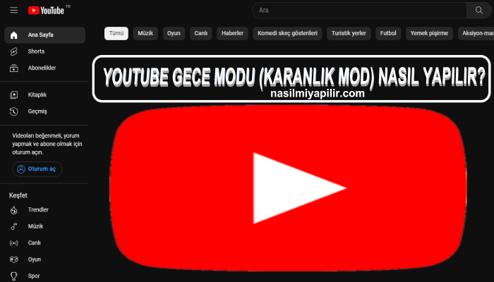 YouTube Gece Modu (Karanlık, Koyu, Dark Mod) Nasıl yapılır?